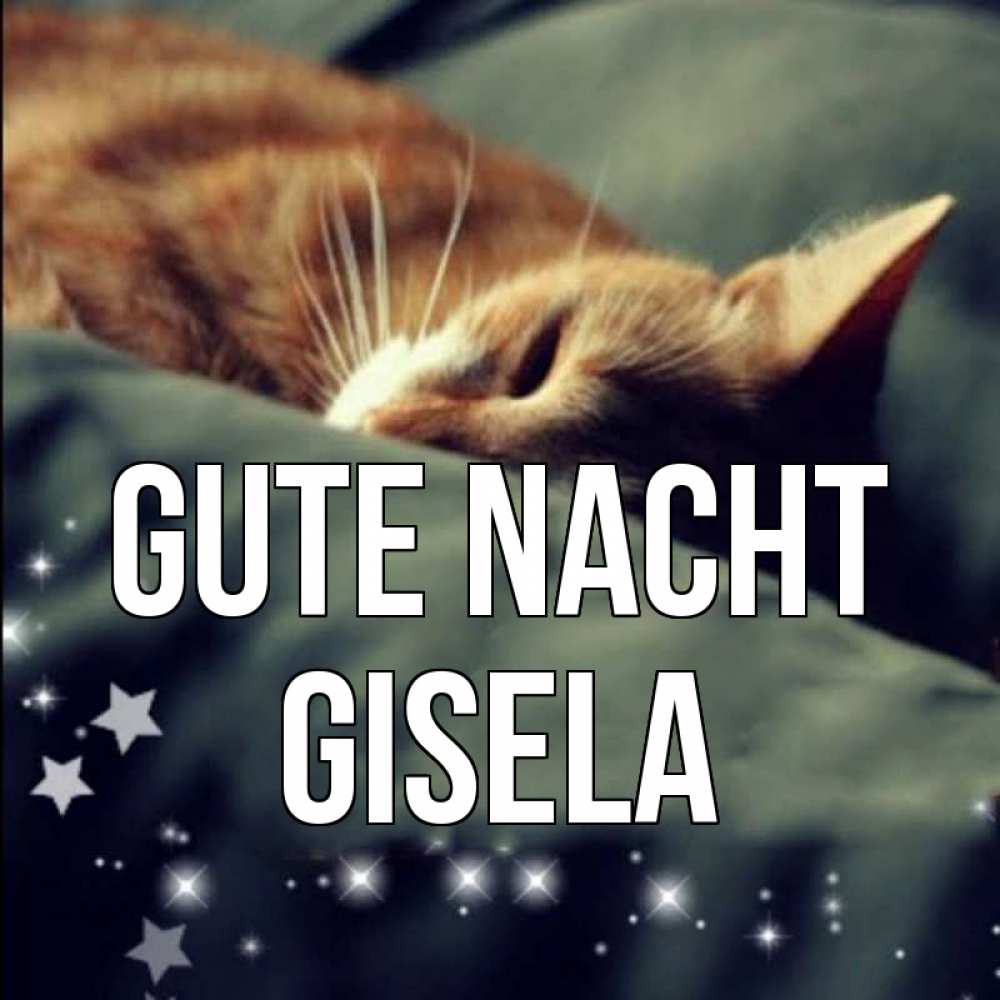 Открытка на каждый день с именем, Gisela Gute Nacht кроватка Прикольная открытка с пожеланием онлайн скачать бесплатно 