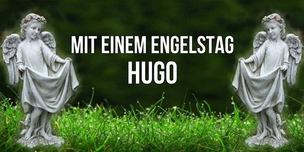 Открытка на каждый день с именем, Hugo Mit einem Engelstag небо, ангел, девушка Прикольная открытка с пожеланием онлайн скачать бесплатно 