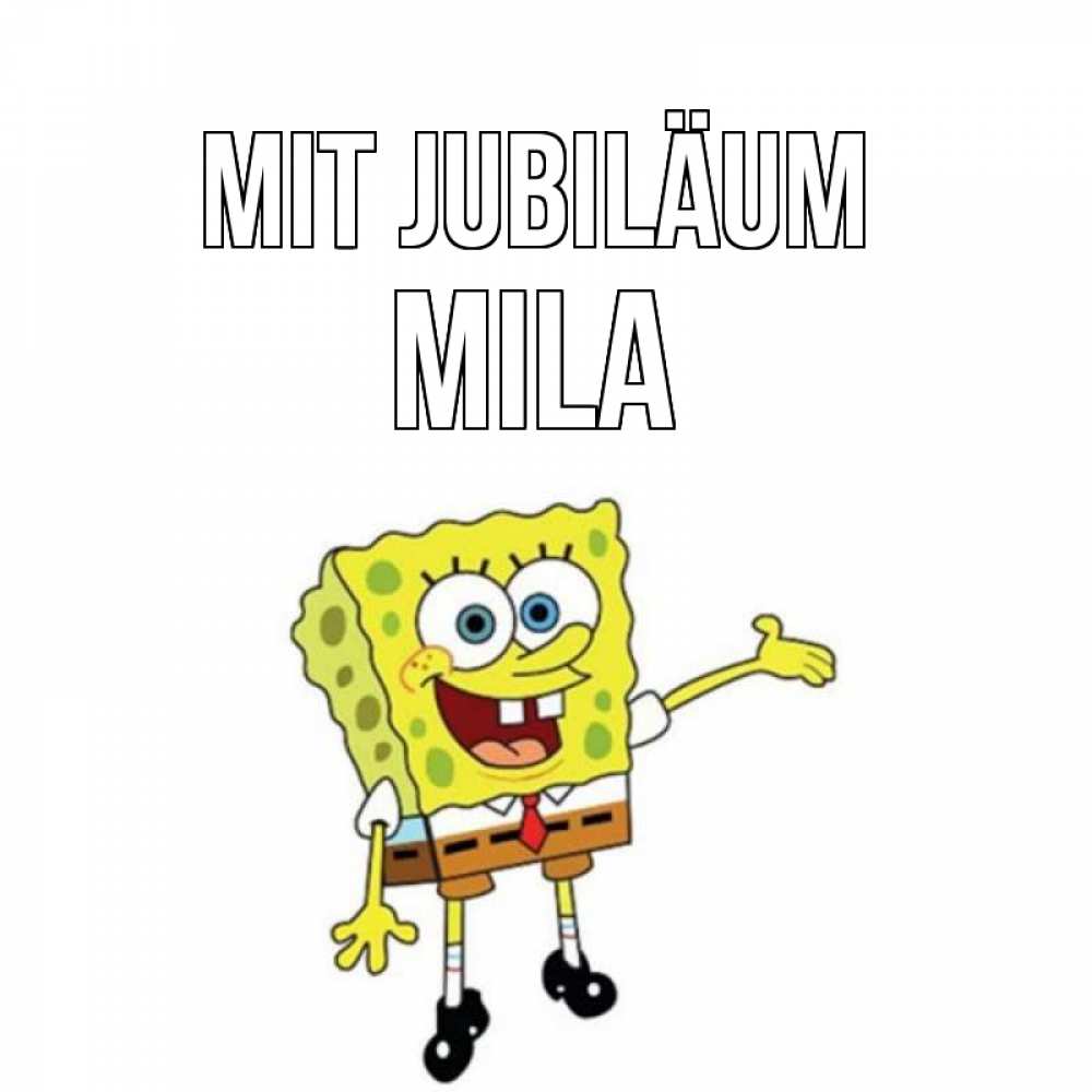 Открытка на каждый день с именем, Mila Mit Jubiläum веселые Прикольная открытка с пожеланием онлайн скачать бесплатно 