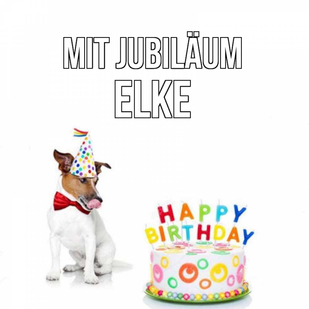 Открытка на каждый день с именем, Elke Mit Jubiläum праздник Прикольная открытка с пожеланием онлайн скачать бесплатно 