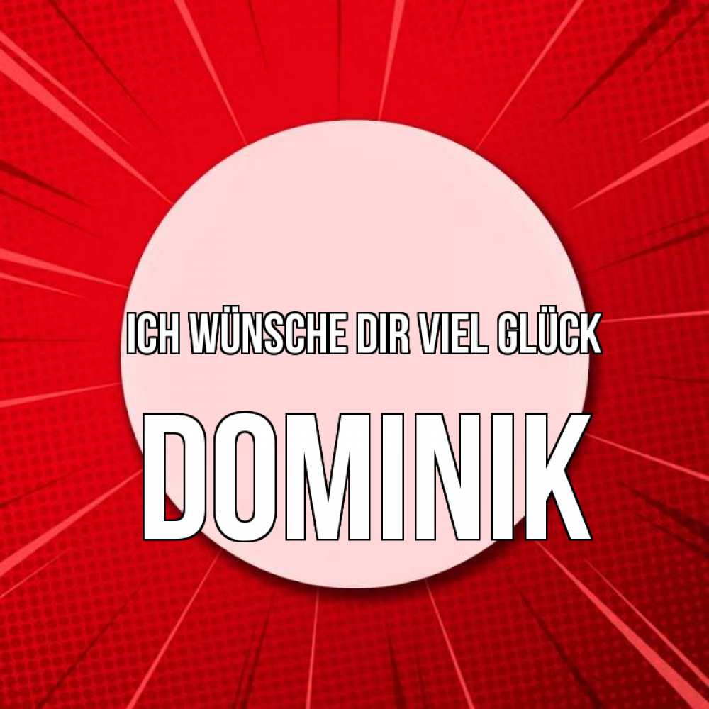 Открытка на каждый день с именем, Dominik Ich wünsche dir viel Glück розовая кнопка Прикольная открытка с пожеланием онлайн скачать бесплатно 