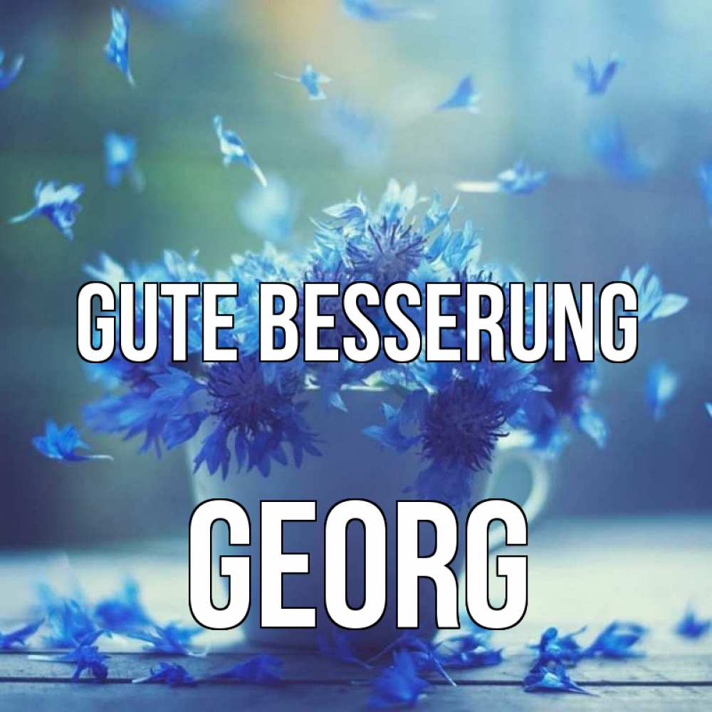 Открытка на каждый день с именем, Georg Gute Besserung кружка с зельем и цветами Прикольная открытка с пожеланием онлайн скачать бесплатно 