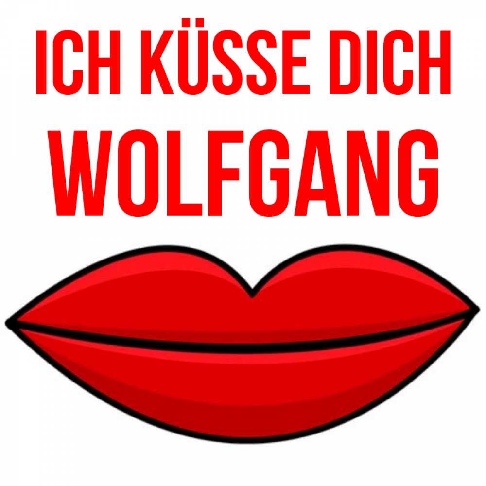 Открытка на каждый день с именем, Wolfgang Ich küsse dich губы векторные Прикольная открытка с пожеланием онлайн скачать бесплатно 