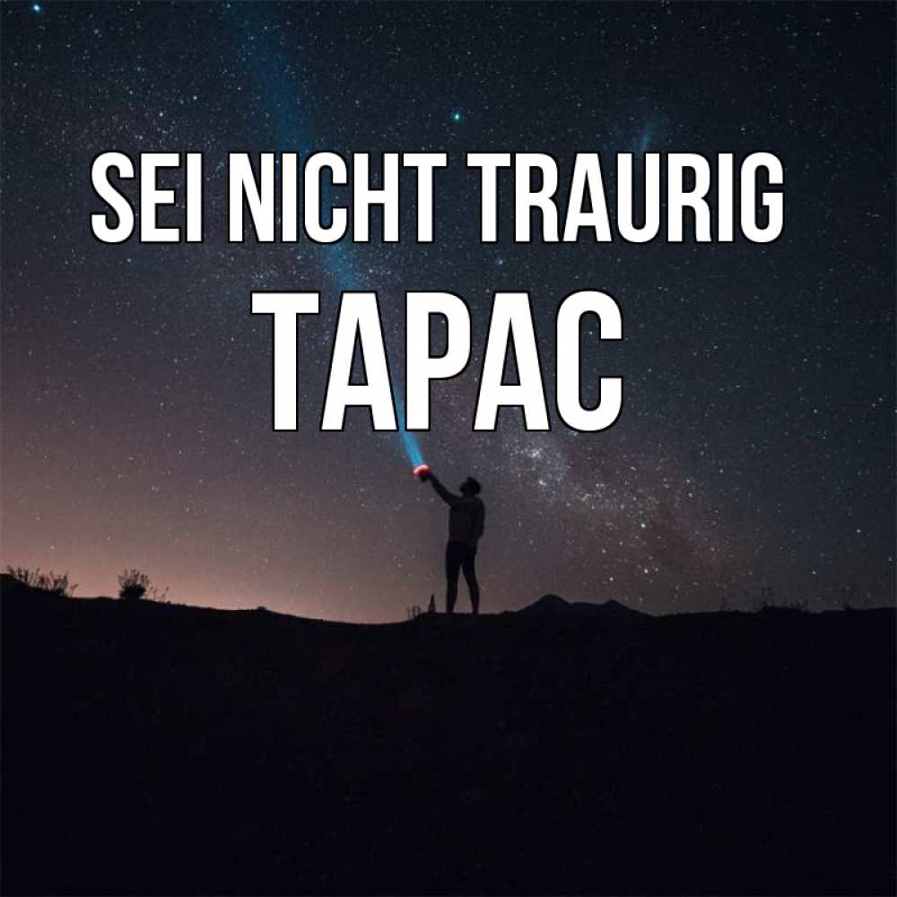 Открытка на каждый день с именем, Тарас Sei nicht traurig луч света и млечный путь Прикольная открытка с пожеланием онлайн скачать бесплатно 