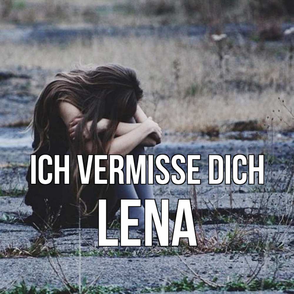 Открытка на каждый день с именем, Lena Ich vermisse dich мне скучно очень Прикольная открытка с пожеланием онлайн скачать бесплатно 