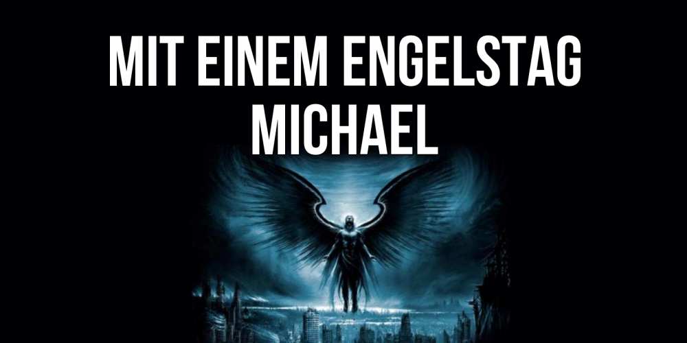Открытка на каждый день с именем, Michael Mit einem Engelstag ангел, день ангела Прикольная открытка с пожеланием онлайн скачать бесплатно 