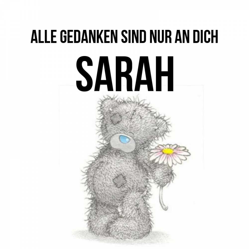 Открытка на каждый день с именем, Sarah Alle Gedanken sind nur an dich мысли только о тебе Прикольная открытка с пожеланием онлайн скачать бесплатно 