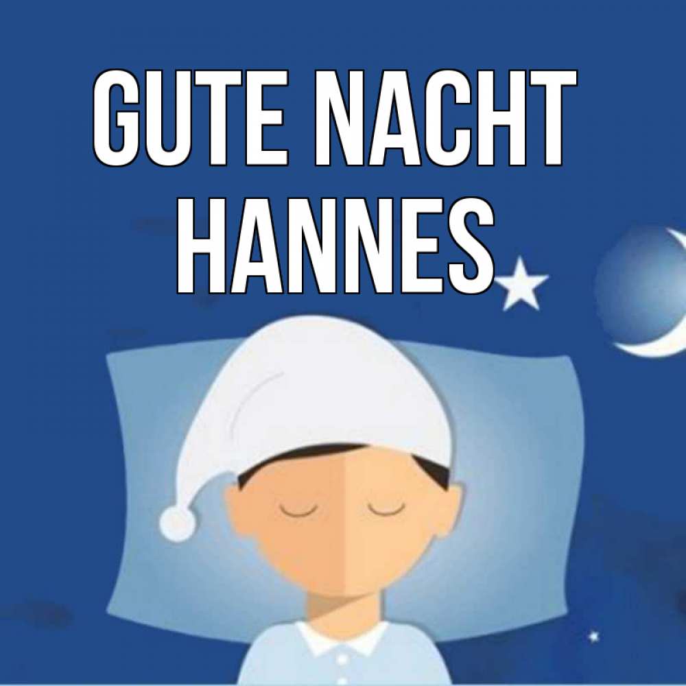 Открытка на каждый день с именем, Hannes Gute Nacht подушка и шапочка Прикольная открытка с пожеланием онлайн скачать бесплатно 