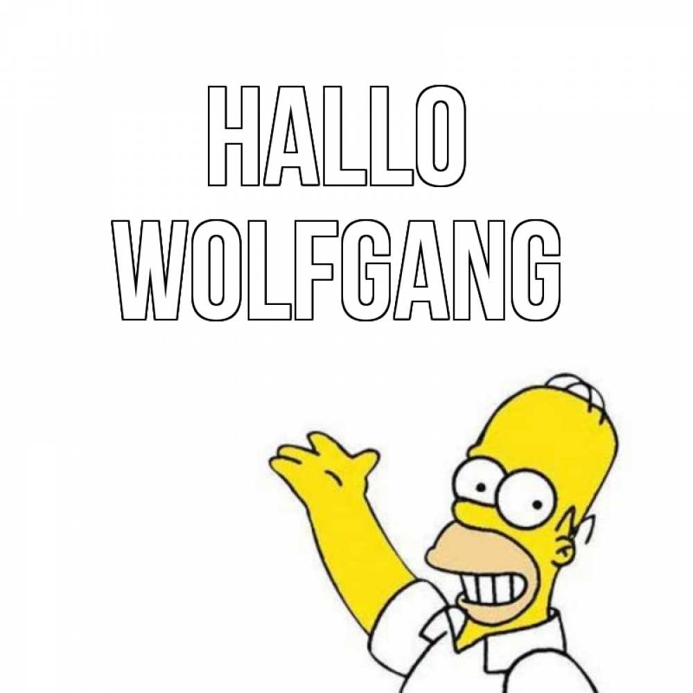 Открытка на каждый день с именем, Wolfgang Hallo Симпсоны Прикольная открытка с пожеланием онлайн скачать бесплатно 