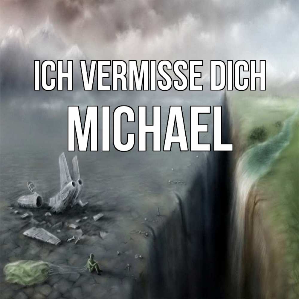 Открытка на каждый день с именем, Michael Ich vermisse dich давай скорее ко мне Прикольная открытка с пожеланием онлайн скачать бесплатно 