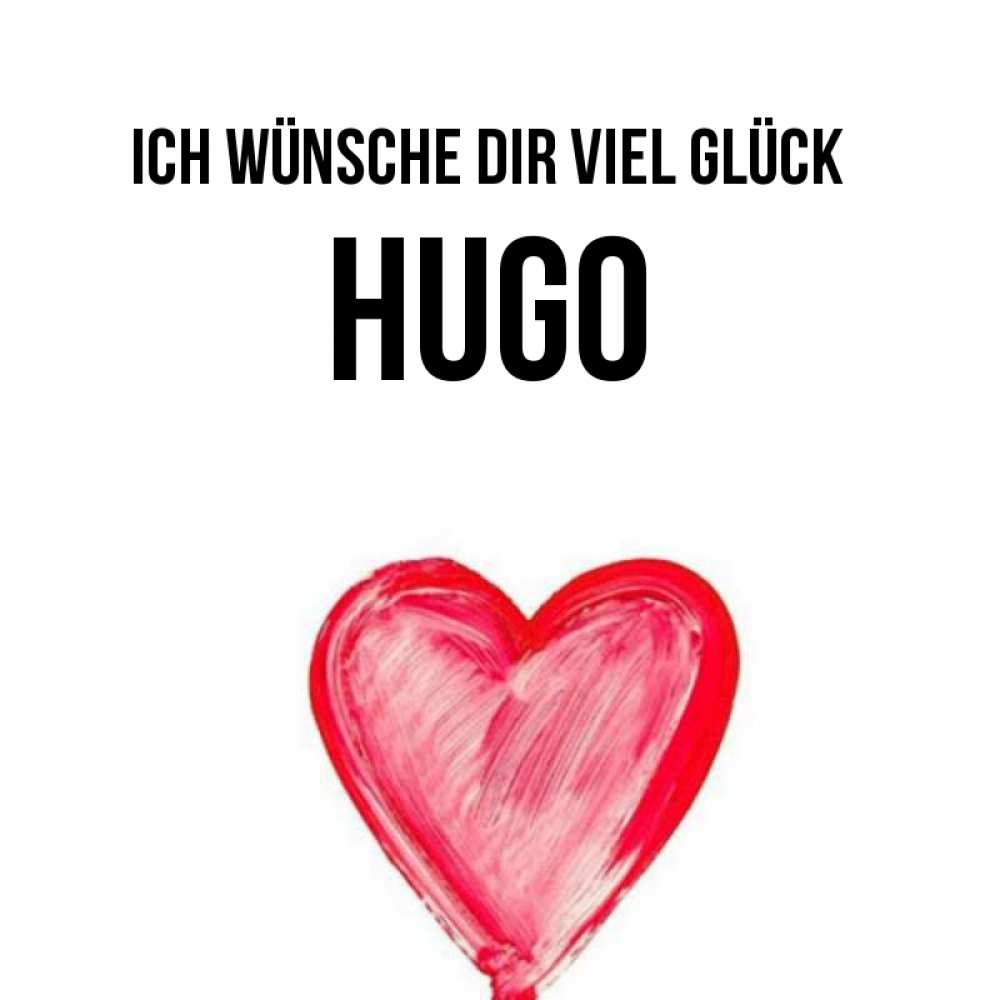 Открытка на каждый день с именем, Hugo Ich wünsche dir viel Glück рисунок маркером Прикольная открытка с пожеланием онлайн скачать бесплатно 