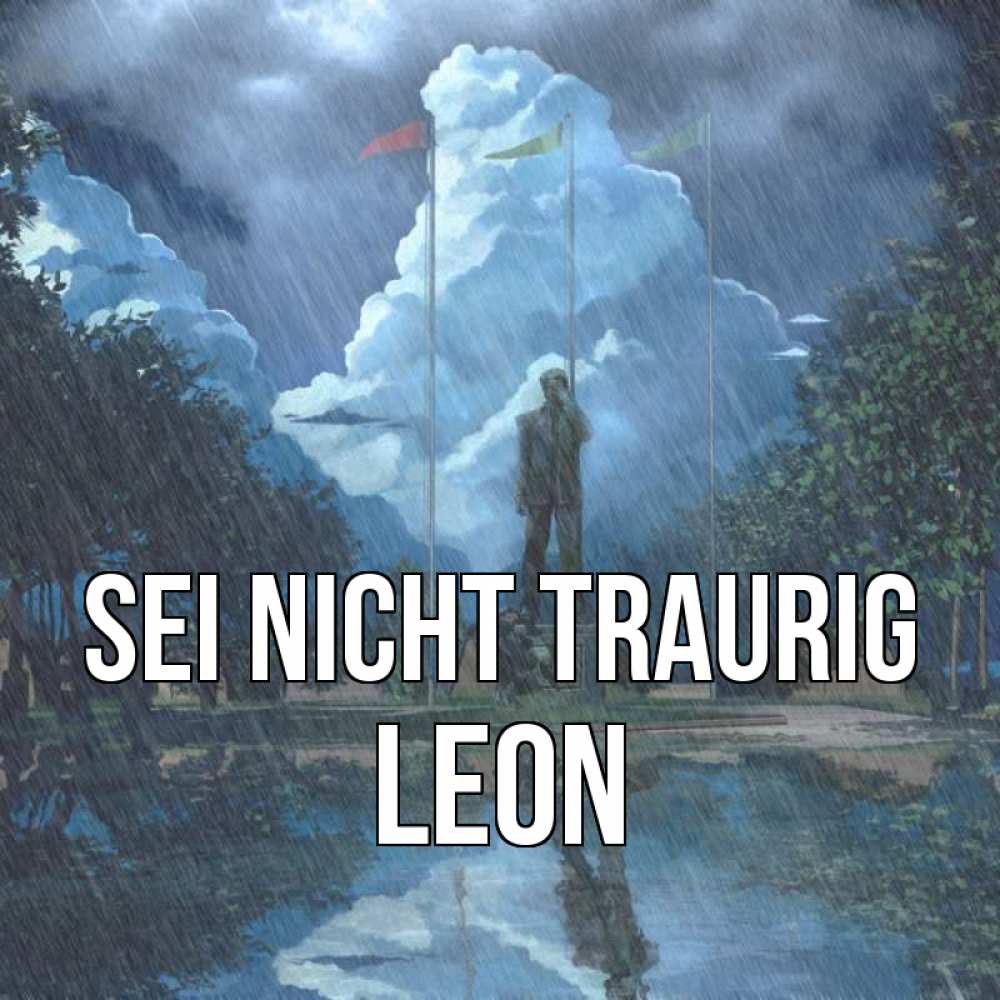 Открытка на каждый день с именем, Leon Sei nicht traurig небо и флаги Прикольная открытка с пожеланием онлайн скачать бесплатно 