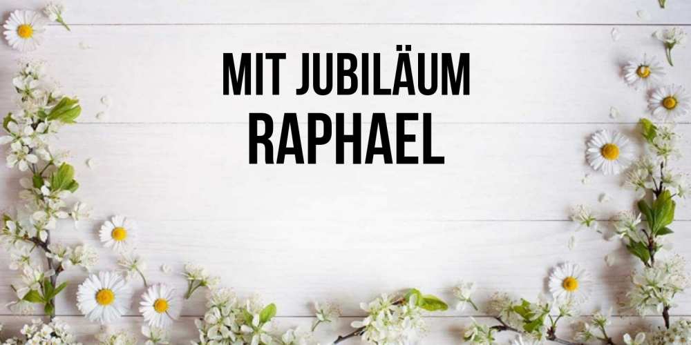 Открытка на каждый день с именем, Raphael Mit Jubiläum Воздушные шары Прикольная открытка с пожеланием онлайн скачать бесплатно 