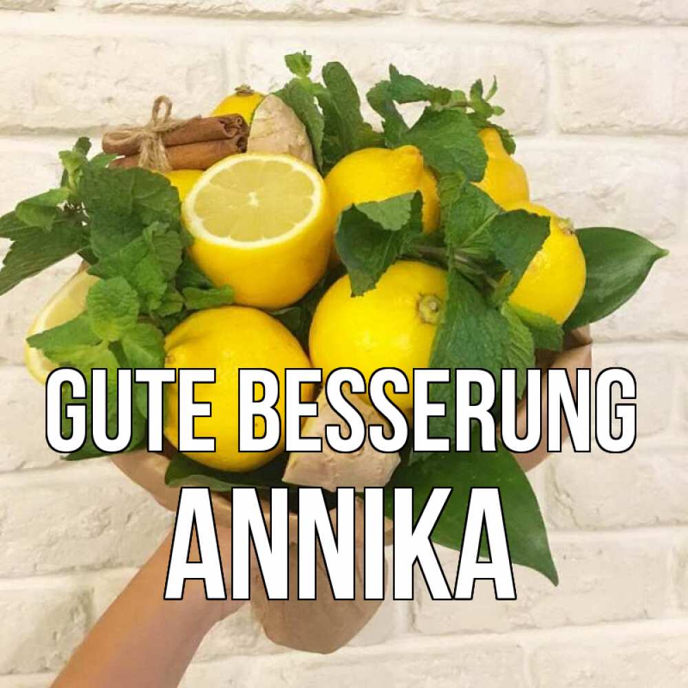Открытка на каждый день с именем, Annika Gute Besserung витамины Прикольная открытка с пожеланием онлайн скачать бесплатно 