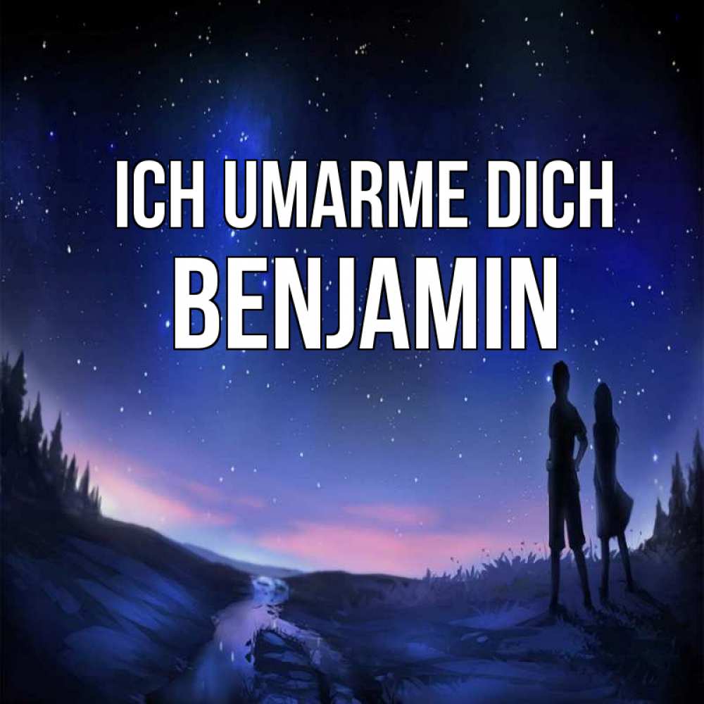 Открытка на каждый день с именем, Benjamin Ich umarme dich абстракция 1 Прикольная открытка с пожеланием онлайн скачать бесплатно 