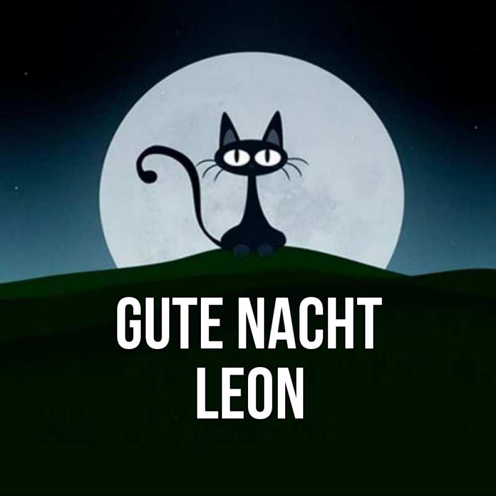 Открытка на каждый день с именем, Leon Gute Nacht хорошо выспаться ночью и без кошмаров Прикольная открытка с пожеланием онлайн скачать бесплатно 