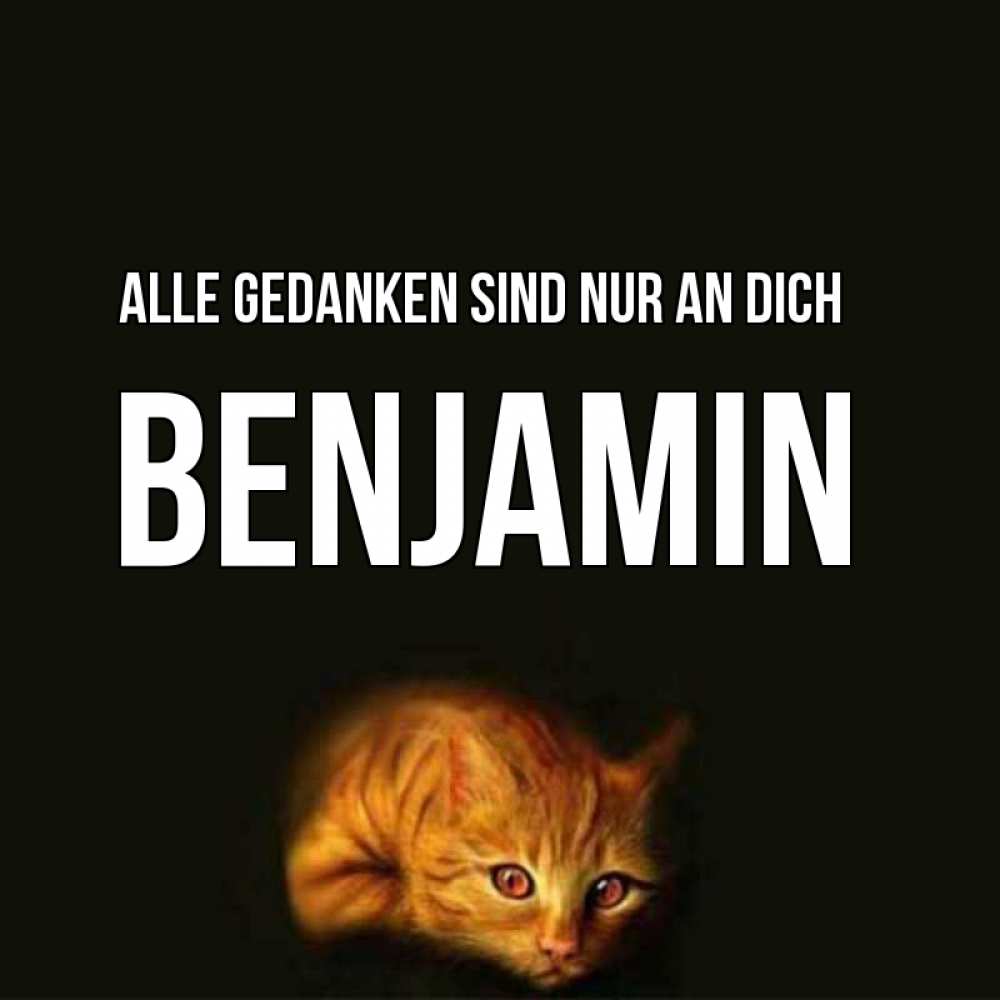Открытка на каждый день с именем, Benjamin Alle Gedanken sind nur an dich рыжий Прикольная открытка с пожеланием онлайн скачать бесплатно 