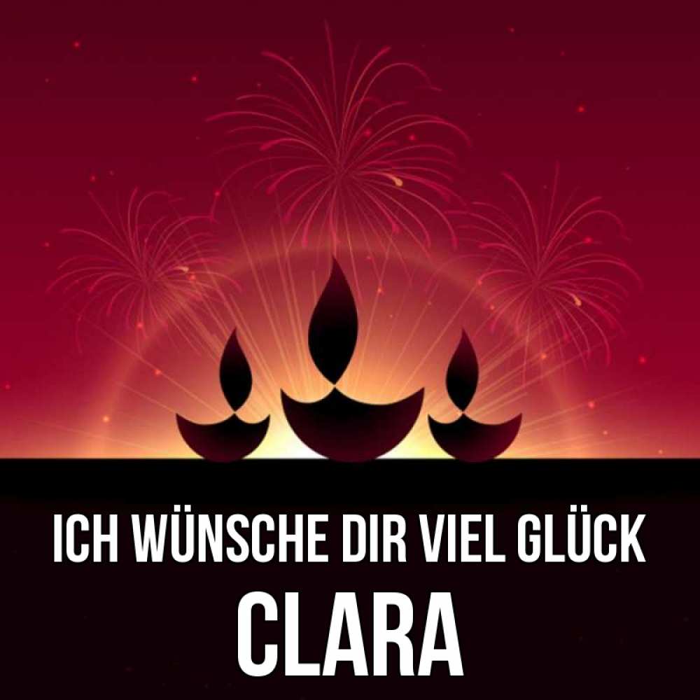 Открытка на каждый день с именем, Clara Ich wünsche dir viel Glück праздник Прикольная открытка с пожеланием онлайн скачать бесплатно 