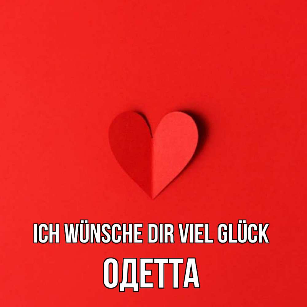 Открытка на каждый день с именем, Одетта Ich wünsche dir viel Glück пусть повезет для любимых 1 Прикольная открытка с пожеланием онлайн скачать бесплатно 