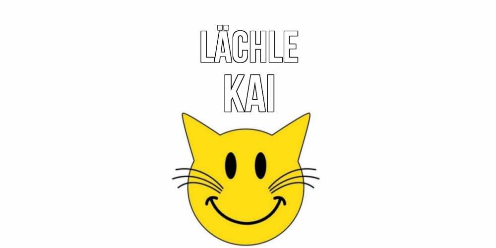 Открытка на каждый день с именем, Kai Lächle кот, улыбка Прикольная открытка с пожеланием онлайн скачать бесплатно 