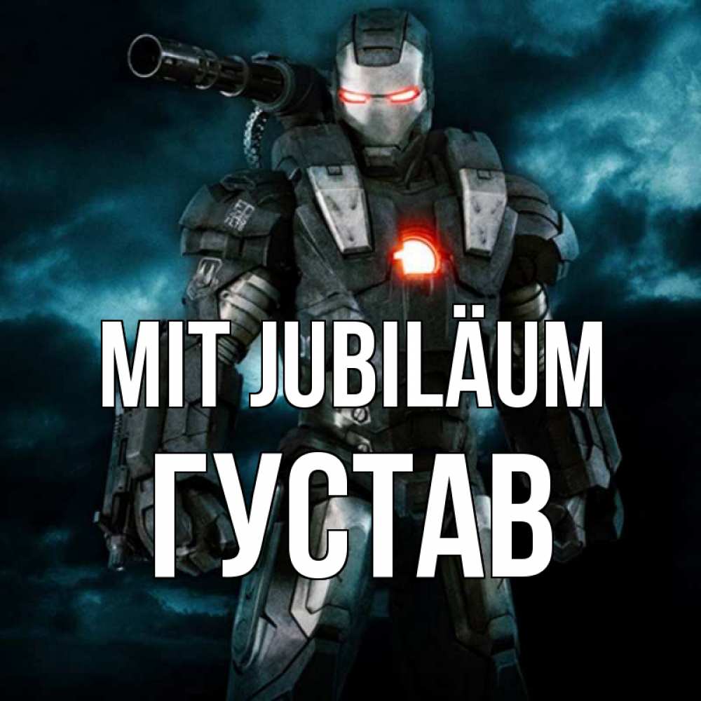 Открытка на каждый день с именем, Густав Mit Jubiläum марвел супергерой в новом костюме Прикольная открытка с пожеланием онлайн скачать бесплатно 