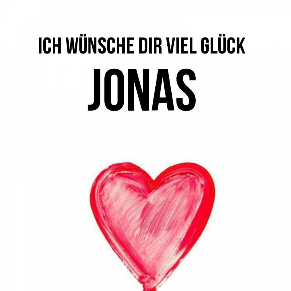 Открытка на каждый день с именем, Jonas Ich wünsche dir viel Glück рисунок маркером Прикольная открытка с пожеланием онлайн скачать бесплатно 