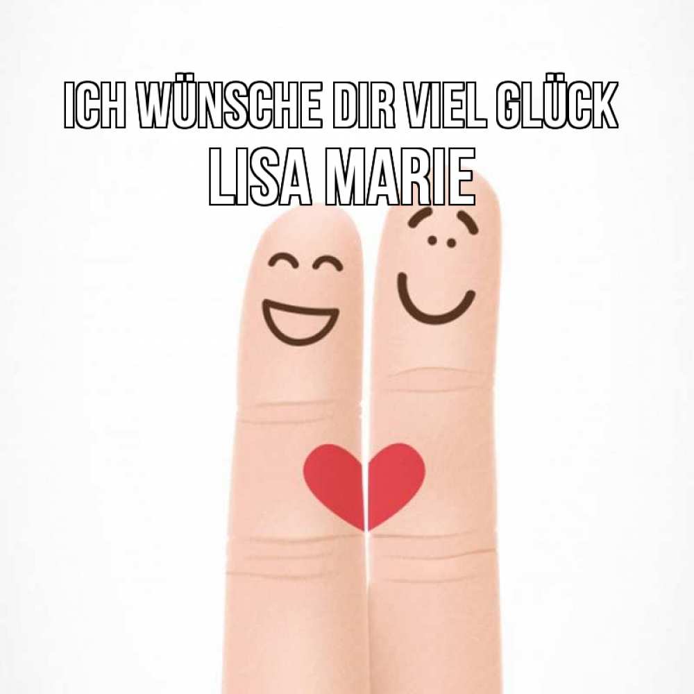 Открытка на каждый день с именем, Lisa-Marie Ich wünsche dir viel Glück графика Прикольная открытка с пожеланием онлайн скачать бесплатно 