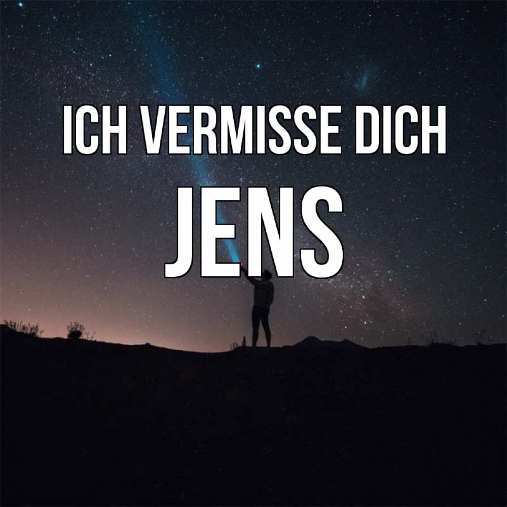 Открытка на каждый день с именем, Jens Ich vermisse dich звезды и луч света Прикольная открытка с пожеланием онлайн скачать бесплатно 