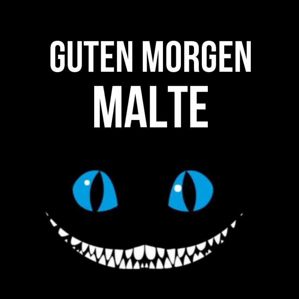 Открытка на каждый день с именем, Malte Guten Morgen голубые глаза и зубки Прикольная открытка с пожеланием онлайн скачать бесплатно 