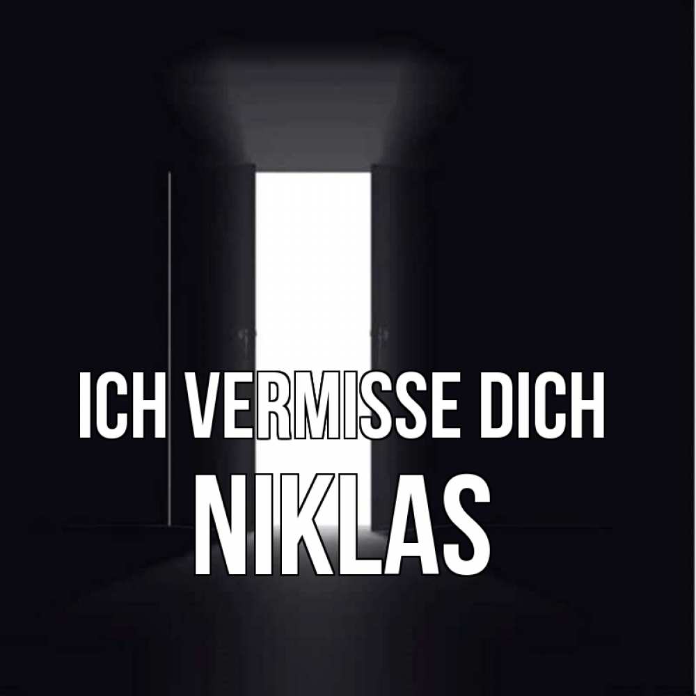 Открытка на каждый день с именем, Niklas Ich vermisse dich дверь и свет Прикольная открытка с пожеланием онлайн скачать бесплатно 
