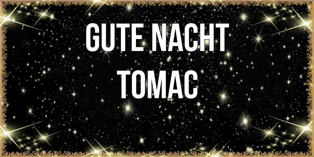 Открытка на каждый день с именем, Томас Gute Nacht засыпаем под звездами Прикольная открытка с пожеланием онлайн скачать бесплатно 