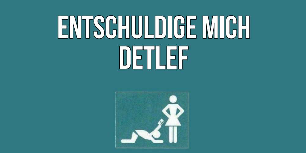 Открытка на каждый день с именем, Detlef Entschuldige mich прости Прикольная открытка с пожеланием онлайн скачать бесплатно 