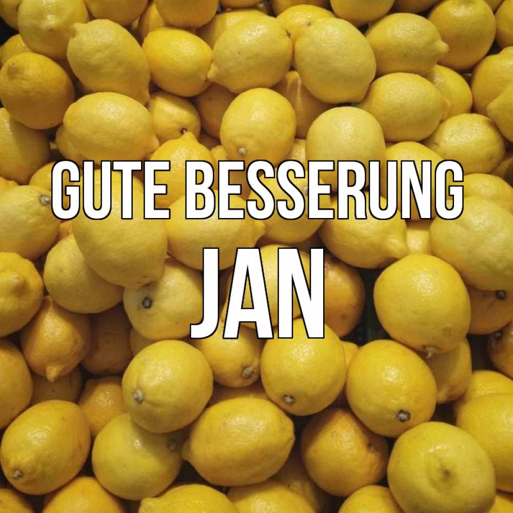 Открытка на каждый день с именем, Jan Gute Besserung это точно поможет Прикольная открытка с пожеланием онлайн скачать бесплатно 