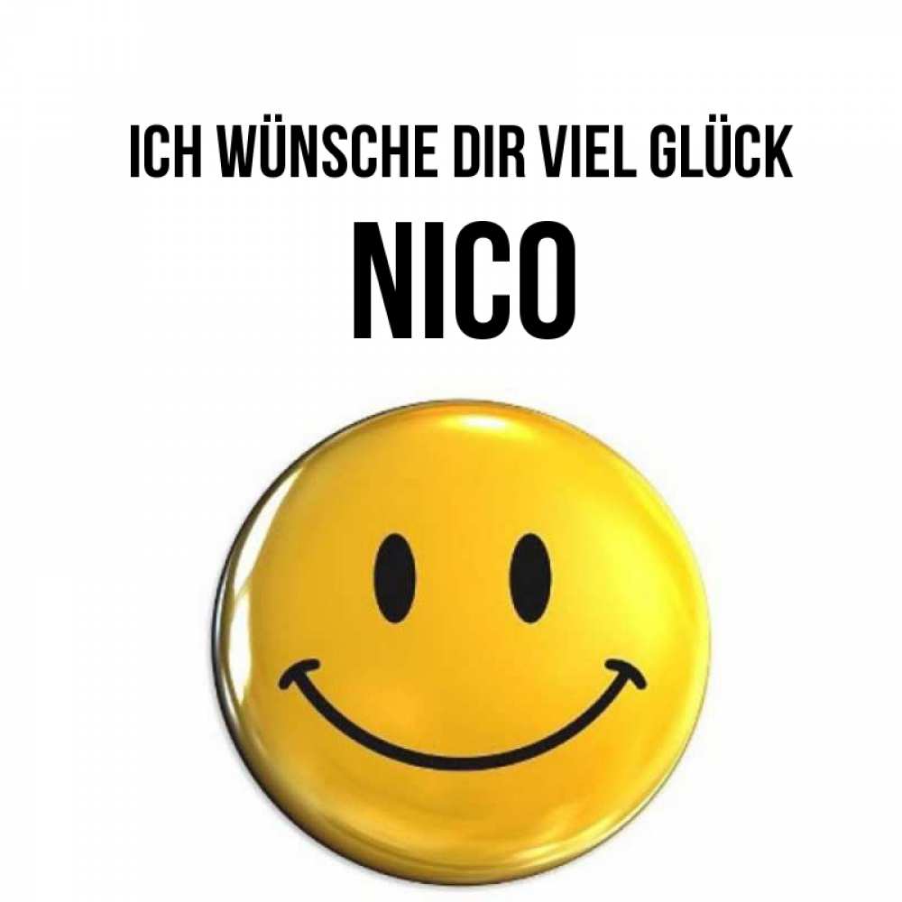 Открытка на каждый день с именем, Nico Ich wünsche dir viel Glück для поднятия настроения открытки на каждый день Прикольная открытка с пожеланием онлайн скачать бесплатно 
