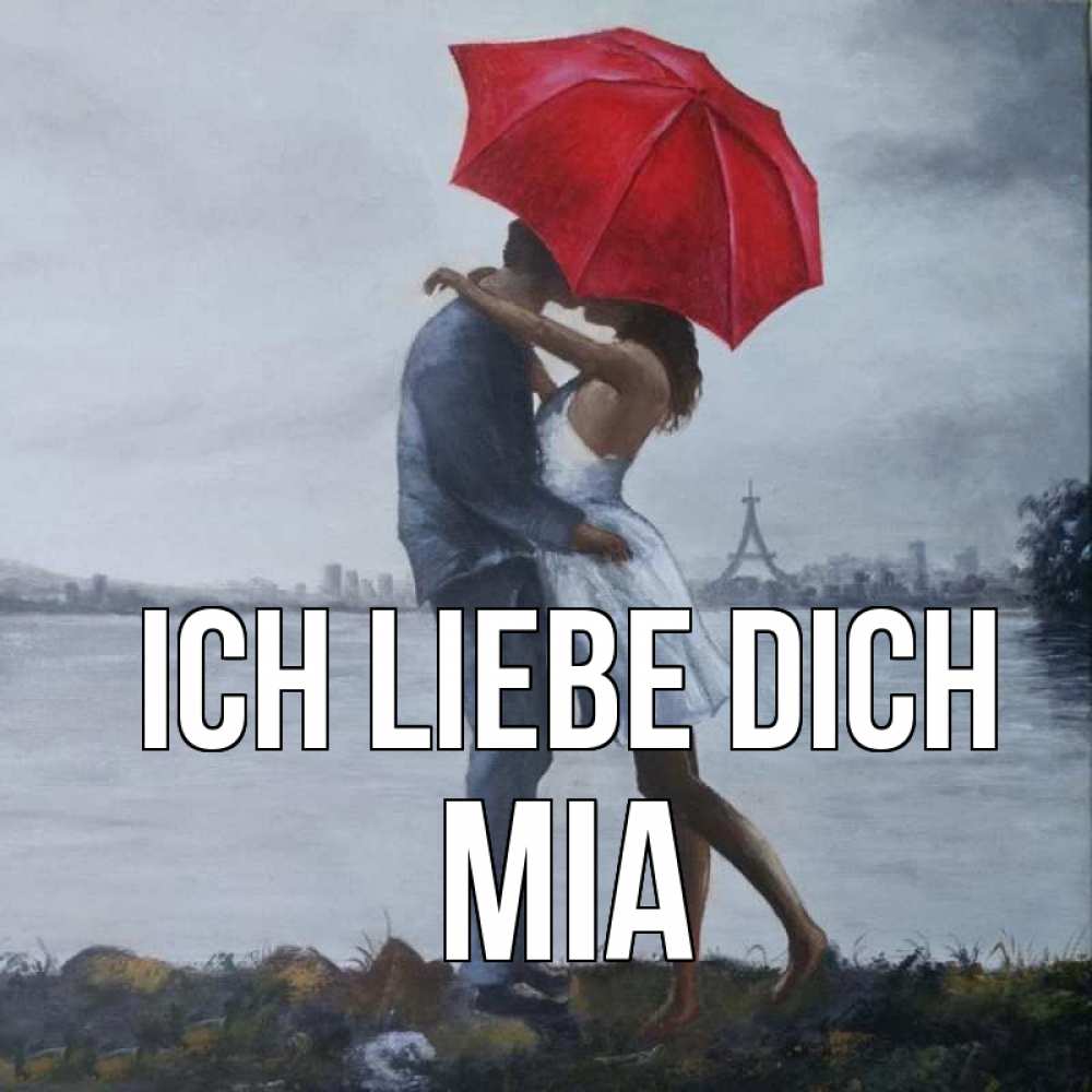 Открытка на каждый день с именем, Mia Ich liebe dich под красным зонтом Прикольная открытка с пожеланием онлайн скачать бесплатно 