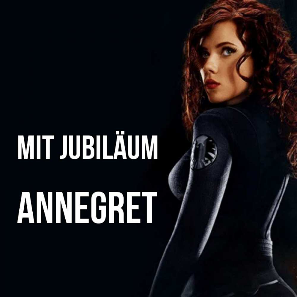 Открытка на каждый день с именем, Annegret Mit Jubiläum Марвел черная вдова Прикольная открытка с пожеланием онлайн скачать бесплатно 