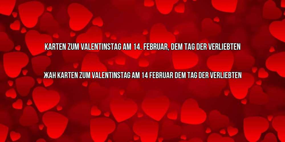 Открытка на каждый день с именем, Жан Karten zum Valentinstag am 14. Februar, dem Tag der Verliebten новые бесплатные открытки на 14 февраля, день всех влюбленных Прикольная открытка с пожеланием онлайн скачать бесплатно 