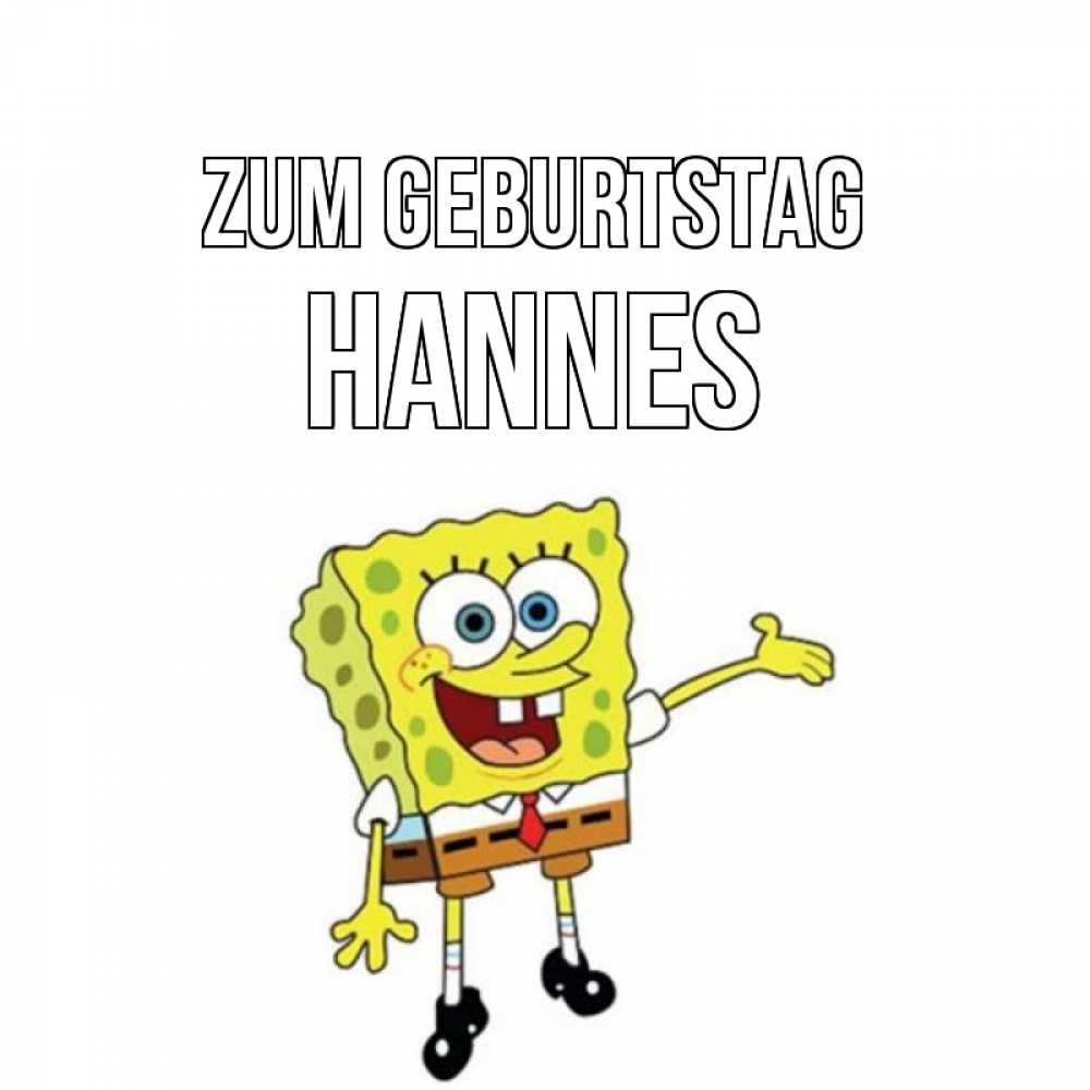 Открытка на каждый день с именем, Hannes Zum Geburtstag веселые Прикольная открытка с пожеланием онлайн скачать бесплатно 