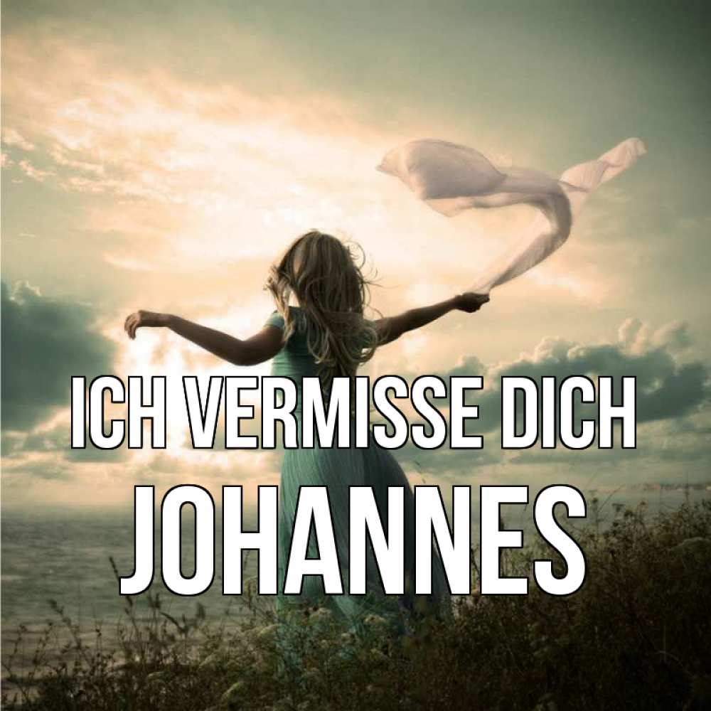 Открытка на каждый день с именем, Johannes Ich vermisse dich белый флаг Прикольная открытка с пожеланием онлайн скачать бесплатно 