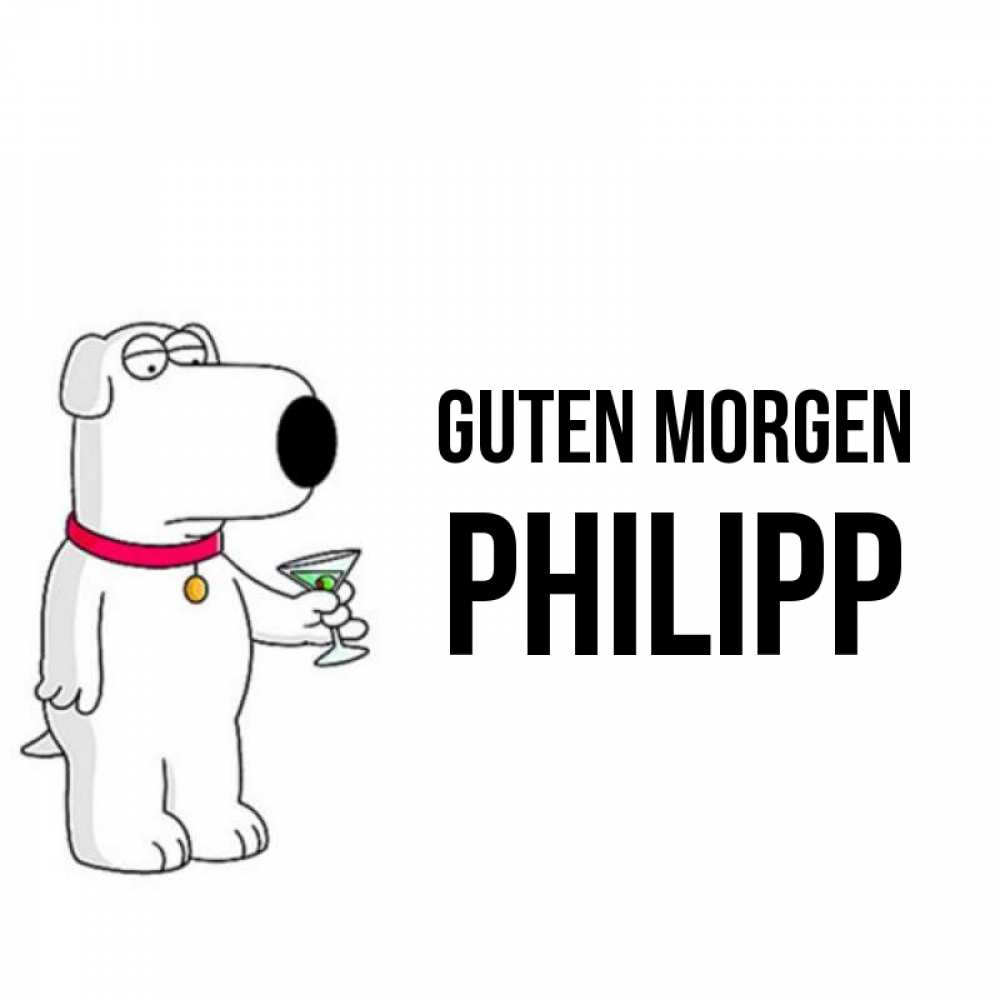 Открытка на каждый день с именем, Philipp Guten Morgen герои мультфильмов белый пес Прикольная открытка с пожеланием онлайн скачать бесплатно 
