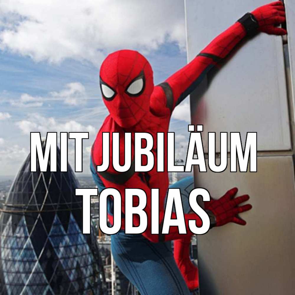 Открытка на каждый день с именем, Tobias Mit Jubiläum Марвел Прикольная открытка с пожеланием онлайн скачать бесплатно 