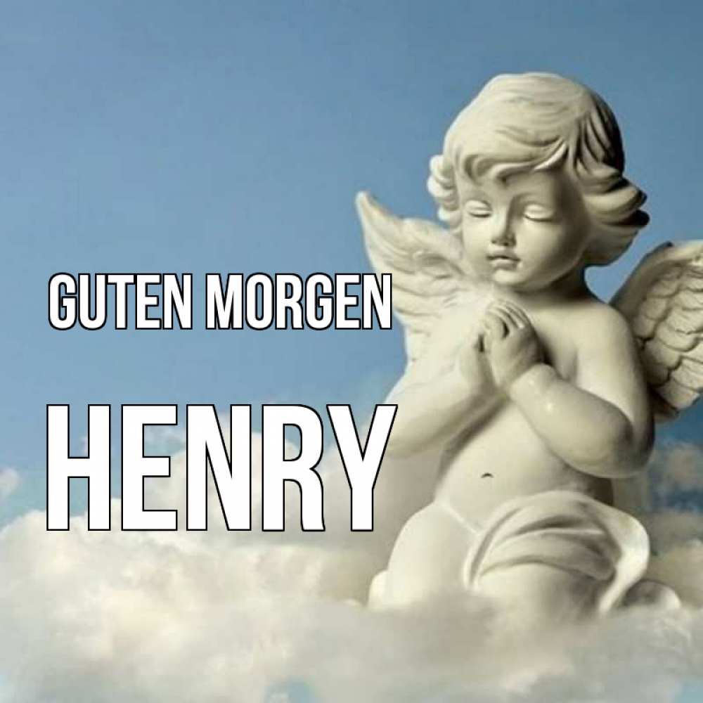 Открытка на каждый день с именем, Henry Guten Morgen скульптура ангела сидящего на облаке Прикольная открытка с пожеланием онлайн скачать бесплатно 
