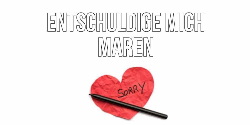 Открытка на каждый день с именем, Maren Entschuldige mich открытка с надписью прости меня Прикольная открытка с пожеланием онлайн скачать бесплатно 