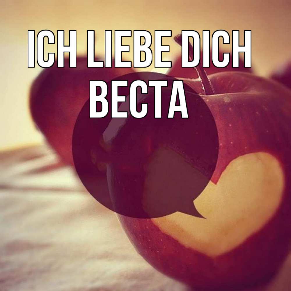 Открытка на каждый день с именем, Веста Ich liebe dich вырезалки из яблок Прикольная открытка с пожеланием онлайн скачать бесплатно 