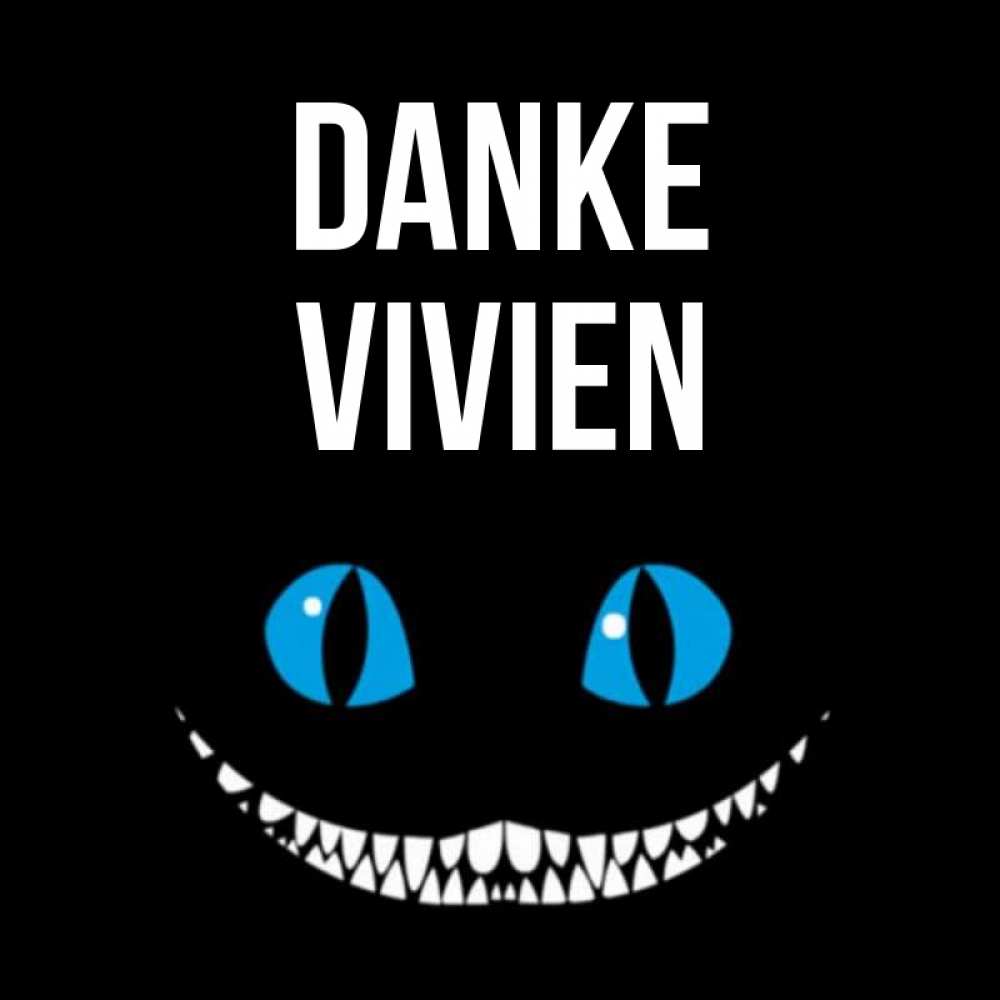 Открытка на каждый день с именем, Vivien Danke благодарю от чеширика Прикольная открытка с пожеланием онлайн скачать бесплатно 