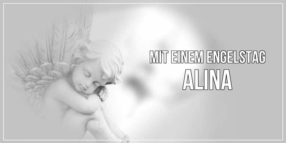Открытка на каждый день с именем, Alina Mit einem Engelstag ангелочек, день ангела Прикольная открытка с пожеланием онлайн скачать бесплатно 