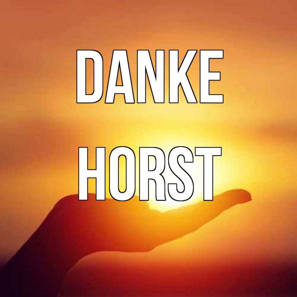 Открытка на каждый день с именем, Horst Danke закат Прикольная открытка с пожеланием онлайн скачать бесплатно 