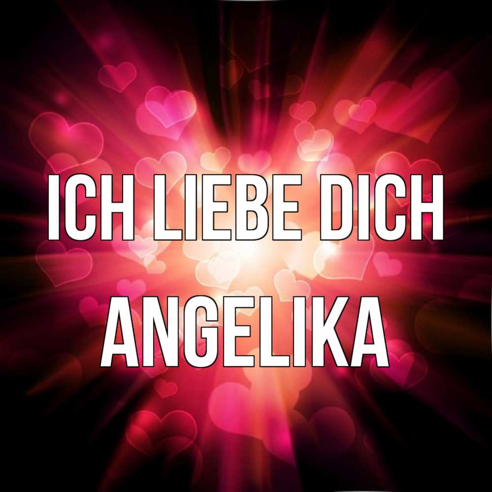 Открытка на каждый день с именем, Angelika Ich liebe dich рамочка 1 Прикольная открытка с пожеланием онлайн скачать бесплатно 