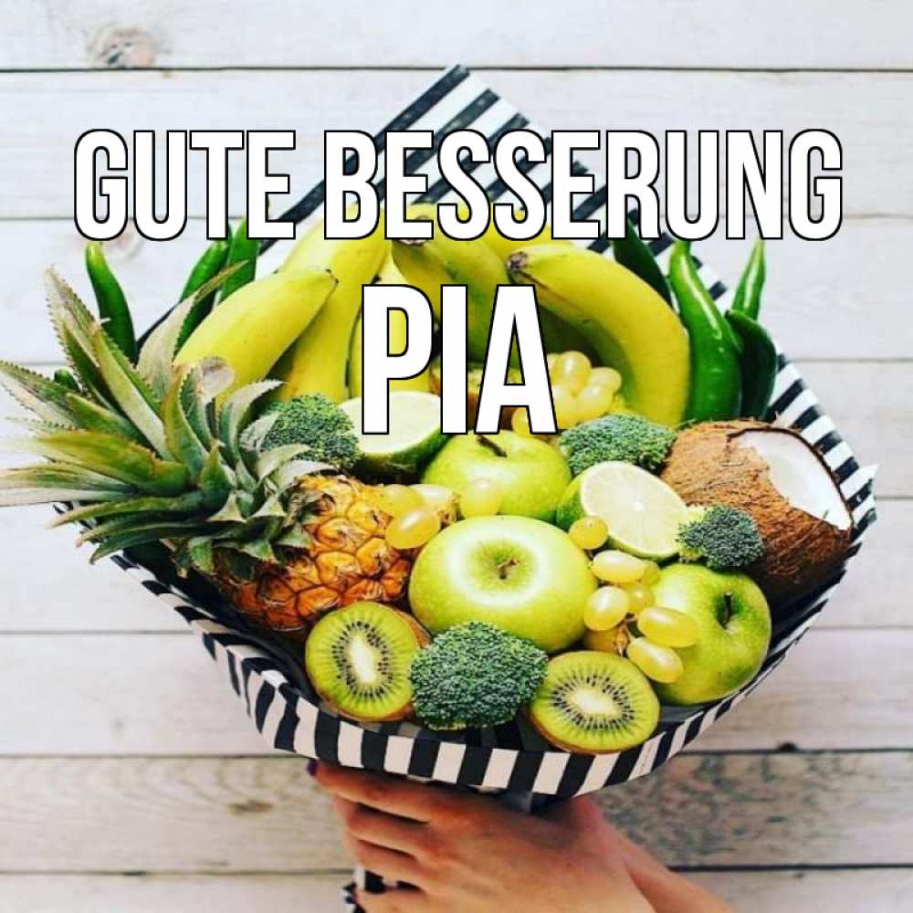 Открытка на каждый день с именем, Pia Gute Besserung киви ананас кокос и бананы Прикольная открытка с пожеланием онлайн скачать бесплатно 