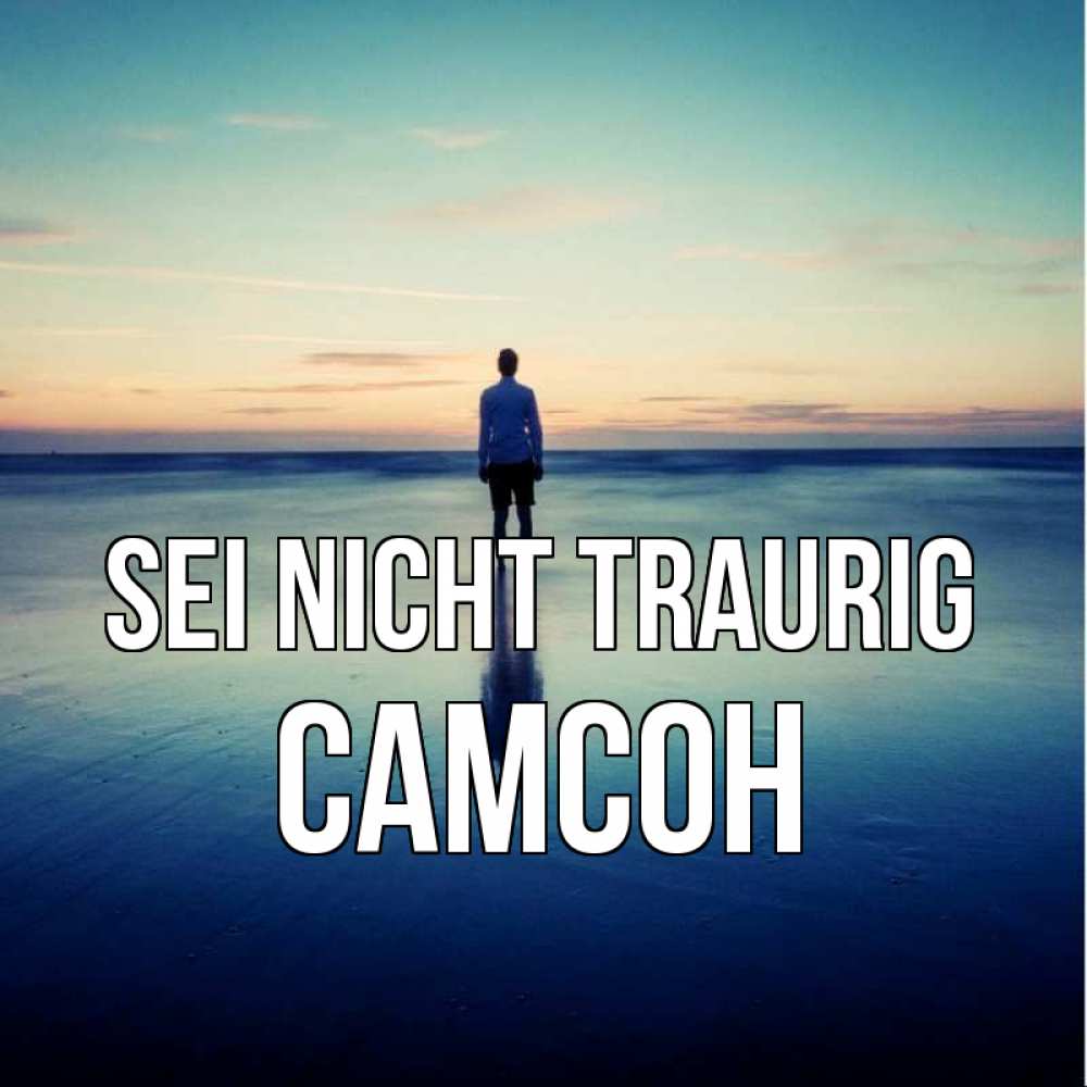 Открытка на каждый день с именем, Самсон Sei nicht traurig небо и гладь льда Прикольная открытка с пожеланием онлайн скачать бесплатно 